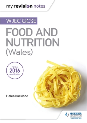 My Revision Notes: Wjec GCSE Food and Nutrition (Wales) Cover Image