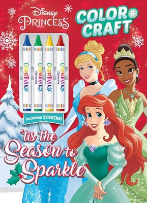 Disney Princess: Tis the Season to Sparkle: Color & Craft with 4 Big Crayons and Stickers Cover Image