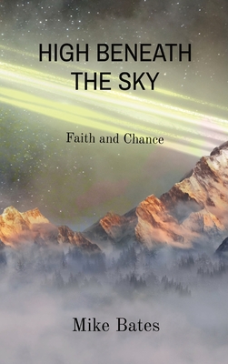 High Beneath the Sky: Faith and Chance Cover Image