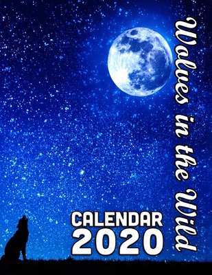 Wolves in the Wild Calendar 2020: 14 Month Desk Calendar for People Fascinated with Wolves and Pack Animals Cover Image