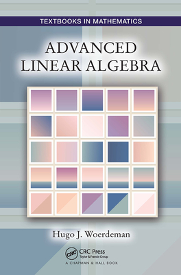 Advanced Linear Algebra (Textbooks in Mathematics) | mitpressbookstore