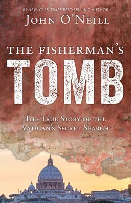 The Fisherman's Tomb: The True Story of the Vatican's Secret Search Cover Image