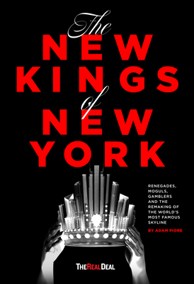 The New Kings of New York By Adam Piore, Stuart Elliott (Editor), Hiten Samtani (Editor) Cover Image