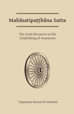 Mahasatipatthana Sutta: The Great Discourse on the Establishing of Awareness By Gotama Buddha Cover Image