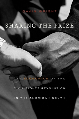 Sharing the Prize: The Economics of the Civil Rights Revolution in the American South