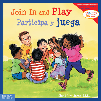Join In and Play / Participa y juega By Cheri J. Meiners, Meredith Johnson (Illustrator) Cover Image