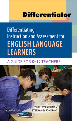 Differentiating Instruction and Assessment for Ells with Differentiator Flip Chart: A Guide for K-12 Teachers By Shelley Fairbairn, Stephaney Jones-Vo Cover Image