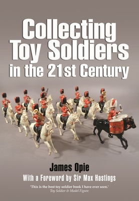 Collecting Toy Soldiers in the 21st Century Cover Image