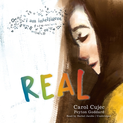 Real By Carol Cujec, Peyton Goddard, Rachel Jacobs (Read by) Cover Image