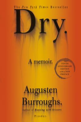 Dry: A Memoir Cover Image