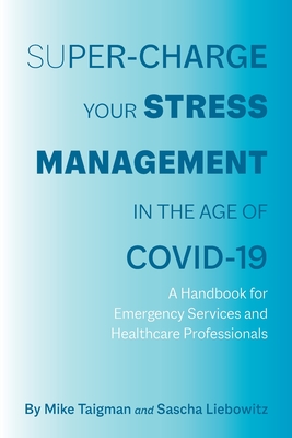 Super-Charge Your Stress Management in the Age of COVID-19