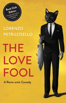 The Love Fool: Book Club Edition By Lorenzo Petruzziello Cover Image