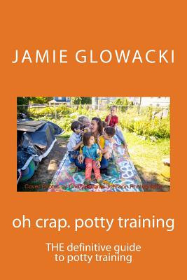 Oh Crap. Potty Training Cover Image