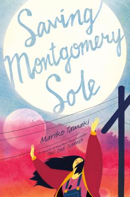 Saving Montgomery Sole By Mariko Tamaki Cover Image