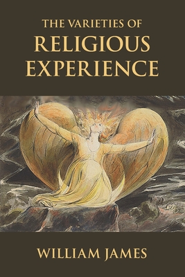 The Varieties of Religious Experience: A Study in Human Nature Cover Image