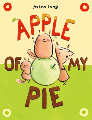 Apple of My Pie: (A Graphic Novel) (Norma and Belly #2) Cover Image