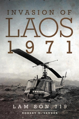 Invasion of Laos, 1971: Lam Son 719 Cover Image