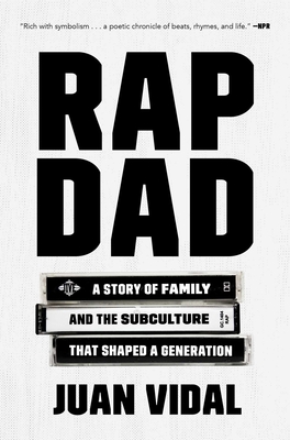 Rap Dad: A Story of Family and the Subculture That Shaped a Generation Cover Image