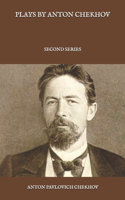 Plays by Anton Chekhov: Second Series (Paperback) | Hooked