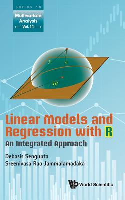 Linear Models and Regression with R: An Integrated Approach (Multivariate Analysis #11) Cover Image