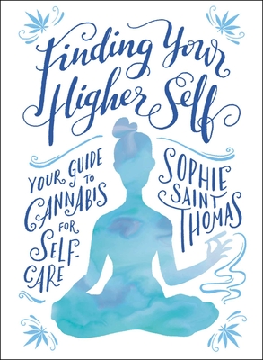 Finding Your Higher Self: Your Guide to Cannabis for Self-Care Cover Image
