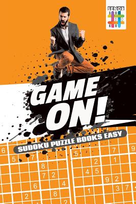 Game On! Sudoku Puzzle Books Easy By Senor Sudoku Cover Image