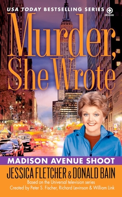 Murder, She Wrote: Madison Ave Shoot (Murder She Wrote #31) By Jessica Fletcher, Donald Bain Cover Image