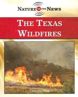 The Texas Wildfires (Nature in the News) Cover Image
