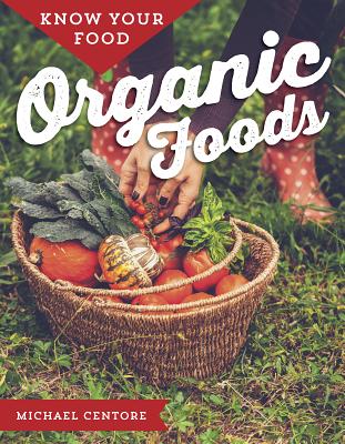 Know Your Food: Organic Foods Cover Image