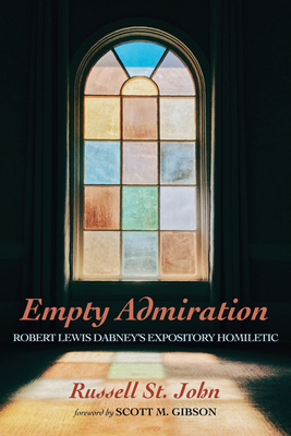 Empty Admiration By Russell St John, Scott M. Gibson (Foreword by) Cover Image