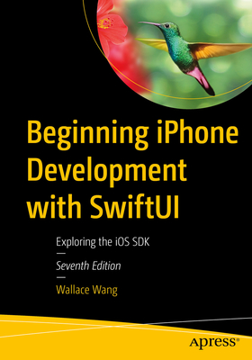 Beginning iPhone Development with Swiftui: Exploring the IOS SDK Cover Image