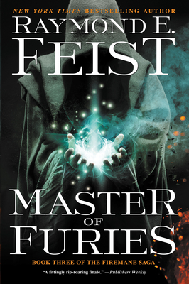 Master of Furies: Book Three of the Firemane Saga By Raymond E. Feist Cover Image