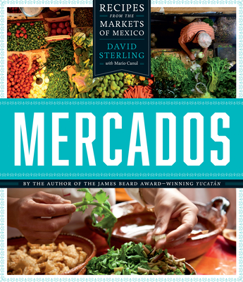 Mercados: Recipes from the Markets of Mexico Cover Image