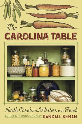 Cover for The Carolina Table: North Carolina Writers on Food