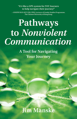 Pathways to Nonviolent Communication: A Tool for Navigating Your Journey Cover Image