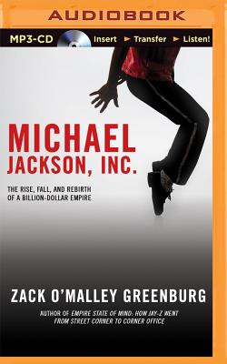 Michael Jackson, Inc.: The Rise, Fall, and Rebirth of a Billion-Dollar Empire Cover Image