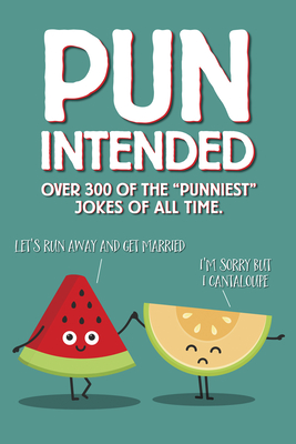 Pun Intended Paperback Gift Book By Willow Creek Press Cover Image