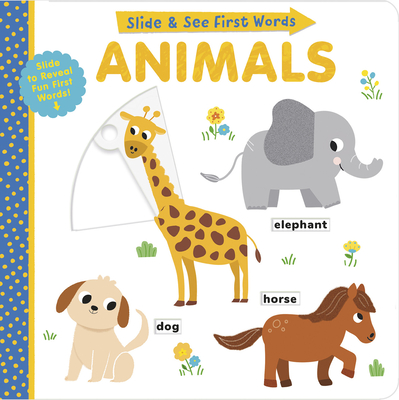 Animals: Slide and See First Words Cover Image