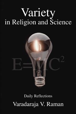 Variety in Religion and Science: Daily Reflections By Varadaraja V. Raman Cover Image
