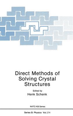 Direct Methods of Solving Crystal Structures (NATO Science Series B: #274) Cover Image