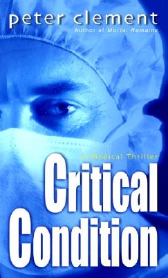 Cover for Critical Condition (Dr Richard Steele #2)