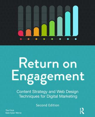 Return on Engagement: Content Strategy and Web Design Techniques for Digital Marketing Cover Image