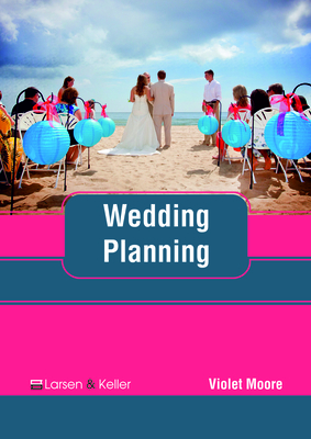 Wedding Planning By Violet Moore (Editor) Cover Image