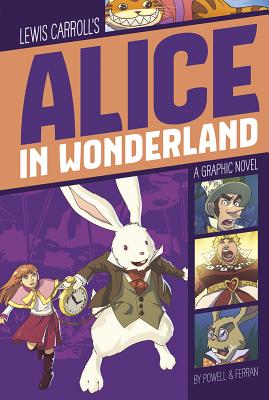 Alice in Wonderland: A Graphic Novel (Graphic Revolve: Common Core Editions)
