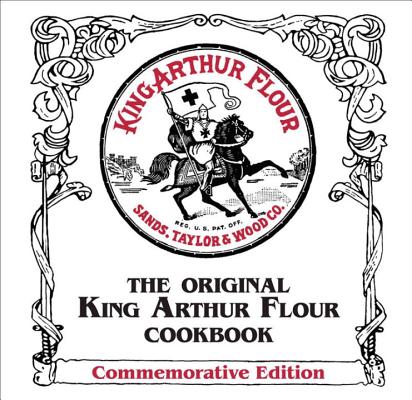 The Original King Arthur Flour Cookbook (King Arthur Flour Cookbooks)