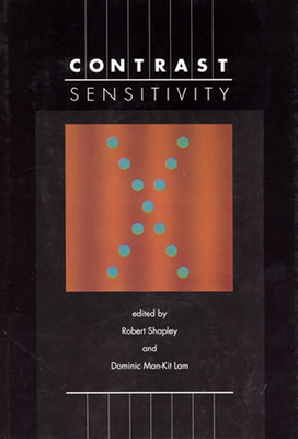 Contrast Sensitivity (Proceedings of the Retina Research Foundation Symposia)