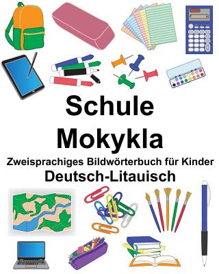 Deutsch-Litauisch Schule/Mokykla Zweisprachiges Bildwörterbuch für Kinder Cover Image
