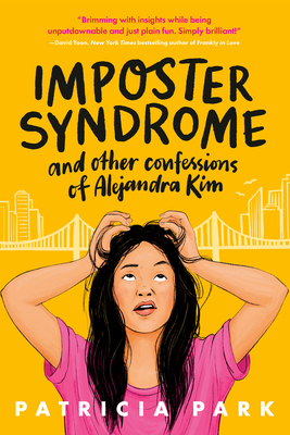 Imposter Syndrome and Other Confessions of Alejandra Kim By Patricia Park Cover Image