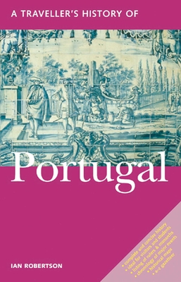 A Traveller's History of Portugal (Interlink Traveller's Histories) By Ian Robertson Cover Image