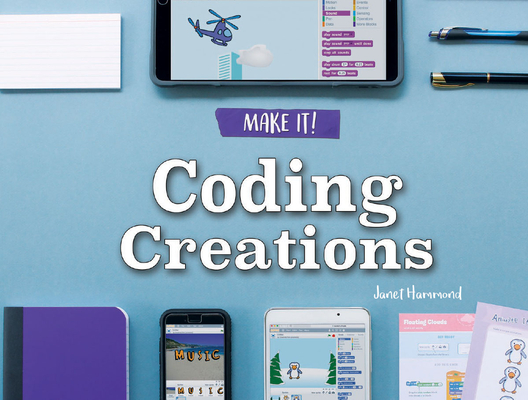 Cover for Coding Creations (Make It!)